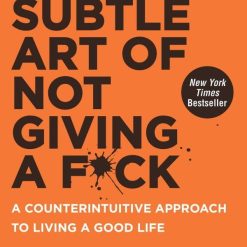 The Subtle Art of Not Giving a F*ck