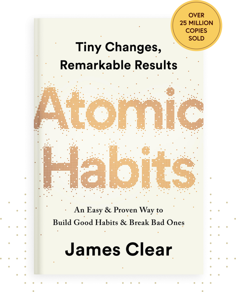 Atomic Habits: Tiny Changes, Remarkable Results – A Complete Guide to Building Better Habitsts